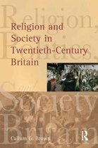 Religion, Politics and Society in Britain- Religion and Society in Twentieth-Century Britain