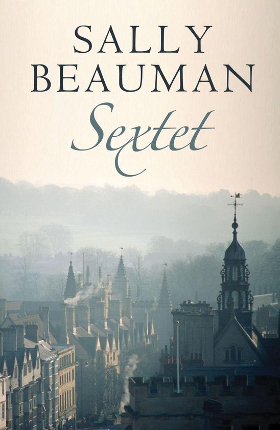 Boekomslag 'Sextet' van Sally Beauman met een mistig stadsgezicht van historische gebouwen bij zonsopgang.