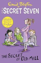 Secret Seven Short Stories 6 - Secret Seven Colour Short Stories: The Secret of Old Mill