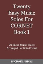 Brass Solo's Sheet Music 1 - Twenty Easy Music Solos For Cornet Book 1