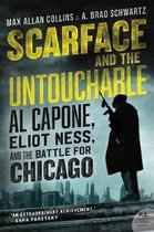 Scarface and the Untouchable Al Capone, Eliot Ness, and the Battle for Chicago