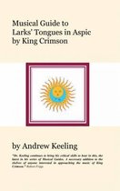 Musical Guide to Larks' Tongues in Aspic by King Crimson