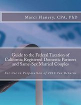 Guide to the Federal Taxation of California Registered Domestic Partners and Same-Sex Married Couples