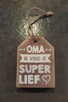 Tekst Label Oma Ik Vind je super lief  9 x 6 cm  naturel