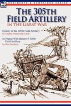 The 305th Field Artillery in the Great War