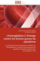 L'hémoglobine-C Protège contre les formes graves du paludisme
