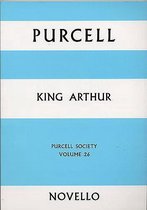 Purcell Society Volume 26 - King Arthur