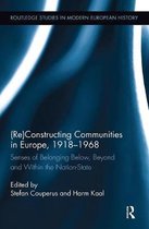 Routledge Studies in Modern European History- (Re)Constructing Communities in Europe, 1918-1968