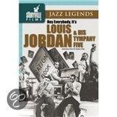 Hey Everybody -- It's Louis Jordan and His Tympany Five