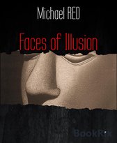 Faces of Illusion