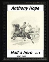 Half a hero (1893) volume I by