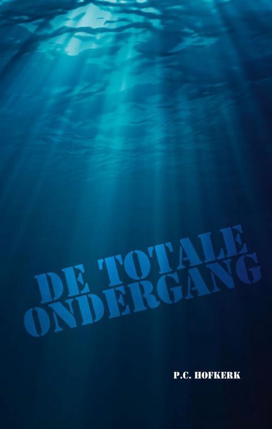 Cover van het boek 'De Totale Ondergang'