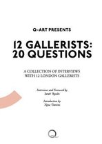 12 Gallerists - 20 Questions