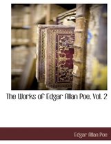 The Works of Edgar Allan Poe, Vol. 2