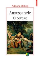 Plural M - Amazoanele: O poveste