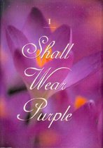 When I am an Old Woman I Shall Wear Purple