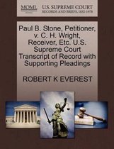 Paul B. Stone, Petitioner, V. C. H. Wright, Receiver, Etc. U.S. Supreme Court Transcript of Record with Supporting Pleadings