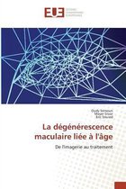 La dégénérescence maculaire liée à l'âge