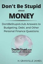 Don't Be Stupid about Money