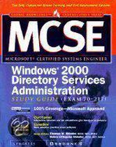 Mcse Implementing And Administering A Windows 2000 Directory Services Infrastructure Study Guide (Exam 70-217)