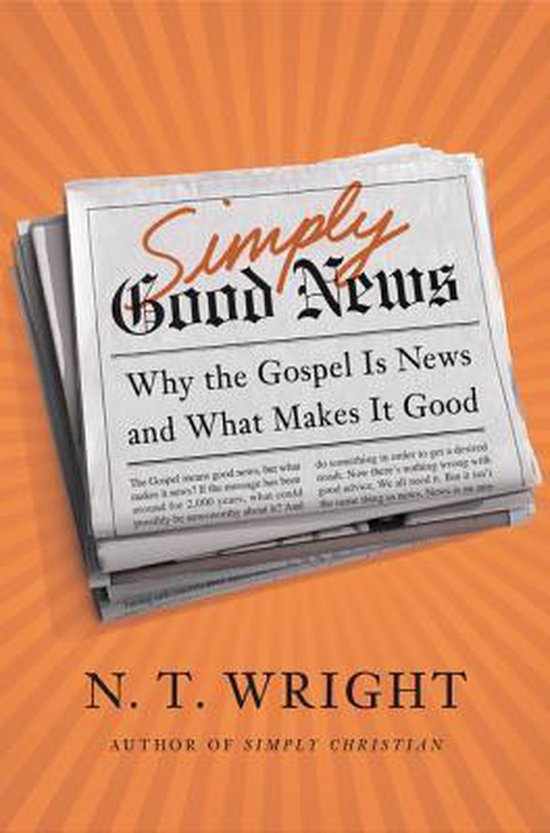 Boekomslag van "Simply Good News" met krantenkoppen, "Simply Good News" in oranje en zwart, en de ondertitel.