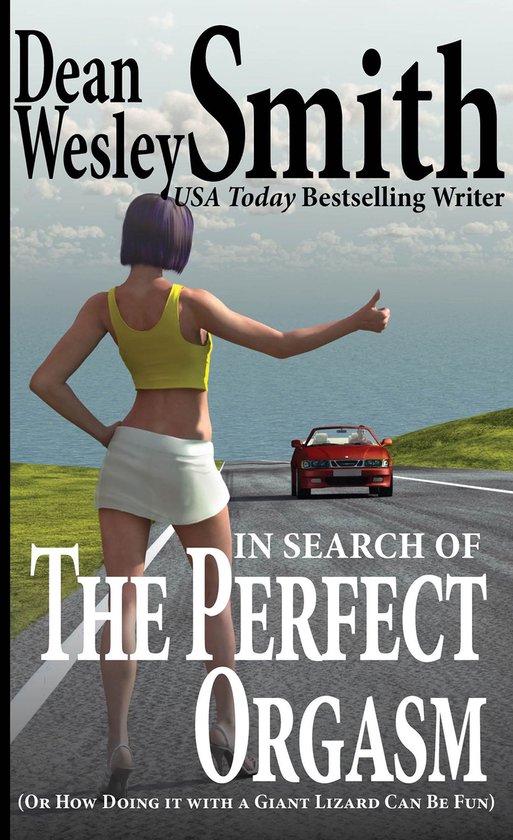 In Search of the Perfect Orgasm or How Doing it with a Giant ... - cover