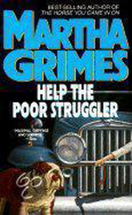 Boek "Help the Poor Struggler" van Martha Grimes, met een hond en een auto op de voorkant.