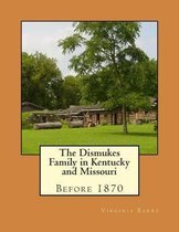 The Dismukes Family in Kentucky and Missouri