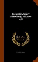 Monthly Literary Miscellany, Volumes 4-5
