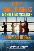 Top 10 Small Business Marketing Mistakes