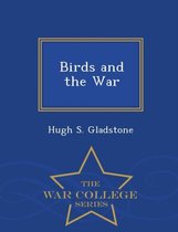 Birds and the War - War College Series