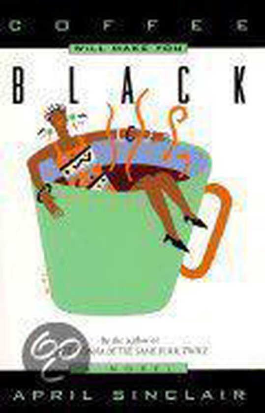 Coffee Will Make You Black, April Sinclair 9780380724598 Boeken