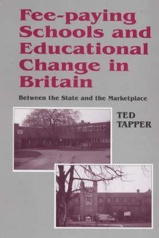 Fee-paying Schools and Educational Change in Britain - cover