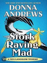 Stork Raving Mad