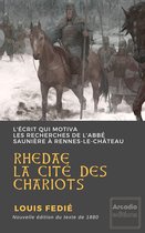Ecrits précurseurs de l'affaire de Rennes-Le-Château 1 - Rhedae, la cité des chariots