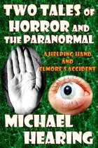 Two Tales of Horror and the Paranormal