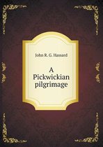 A Pickwickian pilgrimage