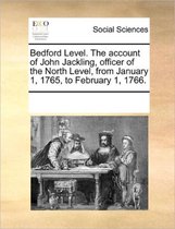 Bedford Level. the Account of John Jackling, Officer of the North Level, from January 1, 1765, to February 1, 1766.