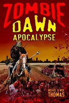 Zombie Dawn Trilogy 3 - Zombie Dawn Apocalypse (Zombie Dawn Trilogy, book 3)