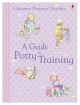 Usborne Parents' Guides A Guide to Potty Training