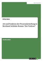 Art Und Funktion Der Prozessdarstellung in Bernhard Schlinks Roman Der Vorleser