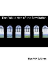 The Public Men of the Revolution