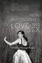 New Philosophies of Sex and Love