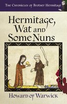The Chronicles of Brother Hermitage - Hermitage, Wat and Some Nuns