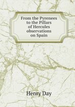 From the Pyrenees to the Pillars of Hercules observations on Spain