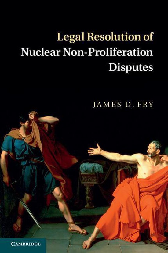 Legal Resolution of Nuclear Non-Proliferation Disputes - cover