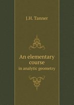 An elementary course in analytic geometry