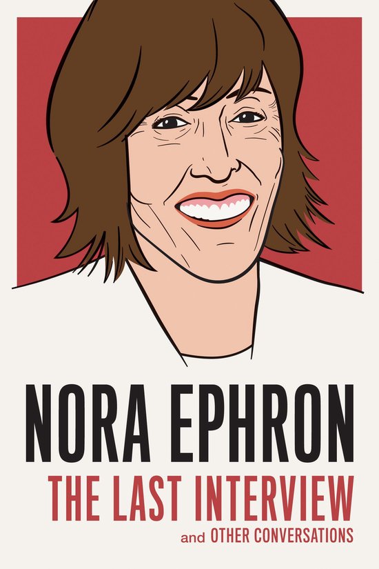 The Last Interview Series - Nora Ephron: The Last Interview - cover