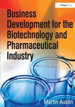 Business Development For The Biotechnology And Pharmaceutica
