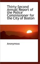 Thirty-Second Annual Report of the Police Commissioner for the City of Boston